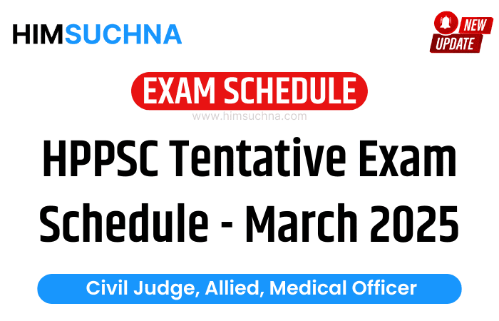 HPPSC Tentative Exam Schedule - March 2025 Judge, Allied, Medical Officer
